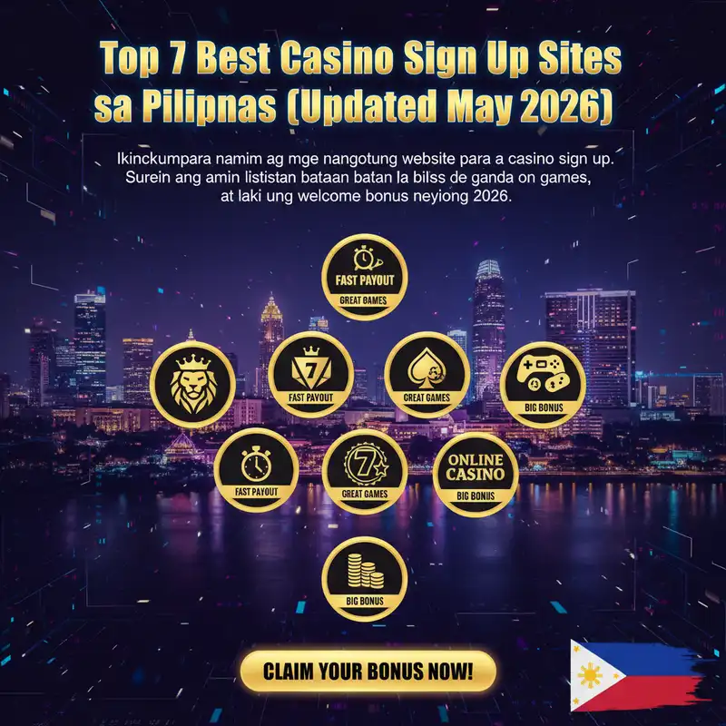 Top 7 Best Casino Sign Up Sites sa Pilipinas 2026 Ranking